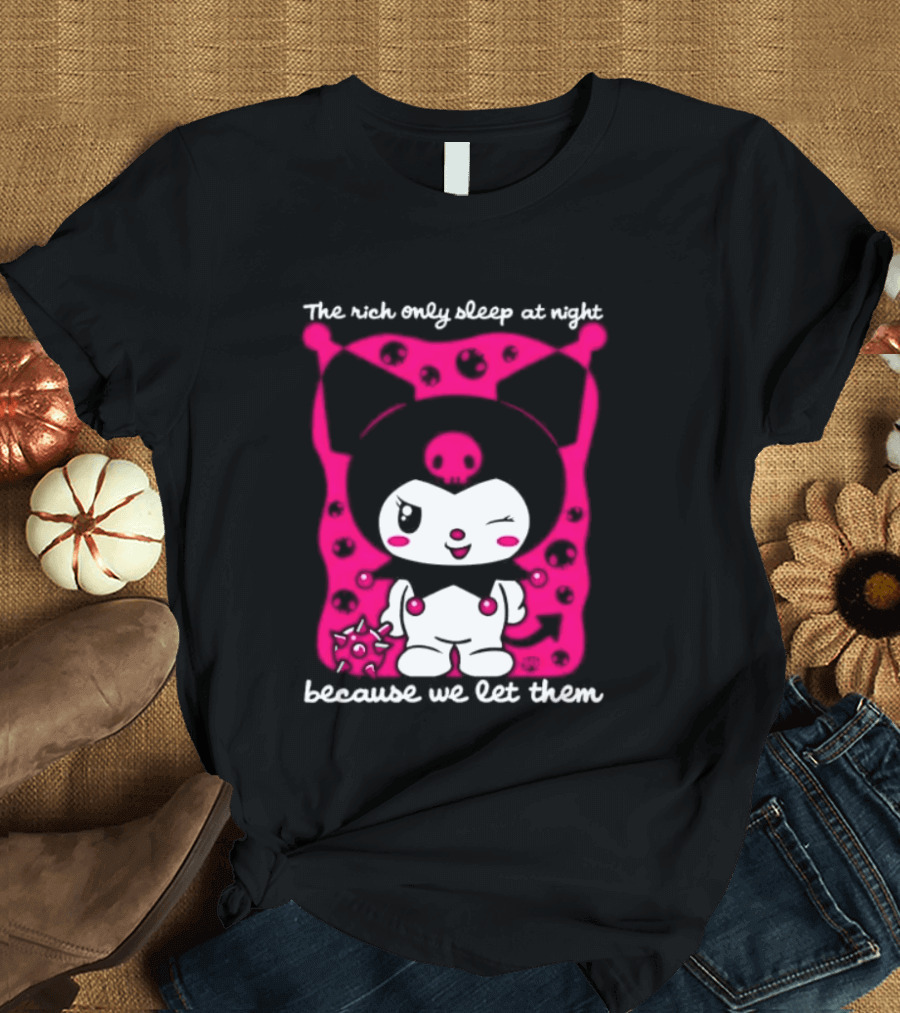 The Rich Only Sleep At Night Because We Let Them Cat T-Shirt