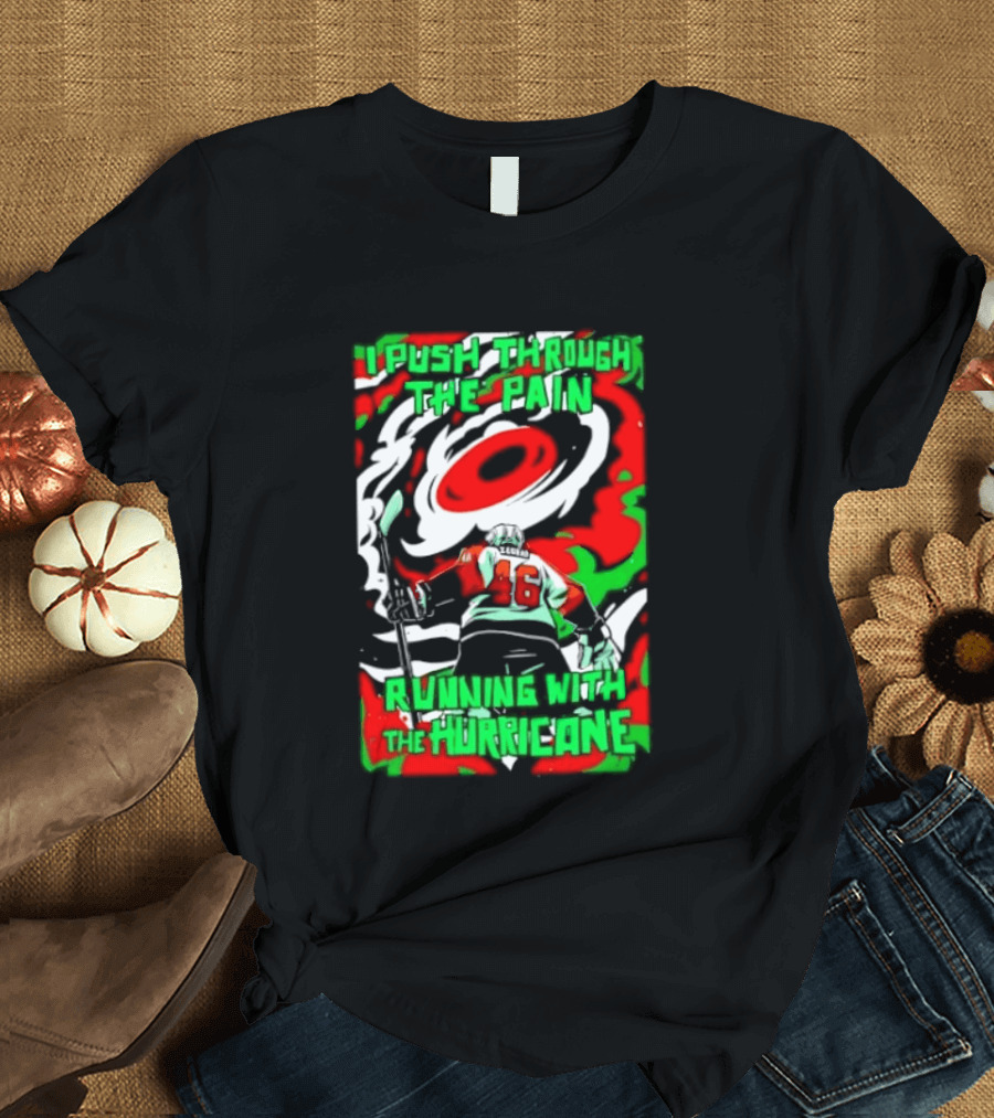 I Push Through The Pain Running With The Hurricane 46 T-Shirt