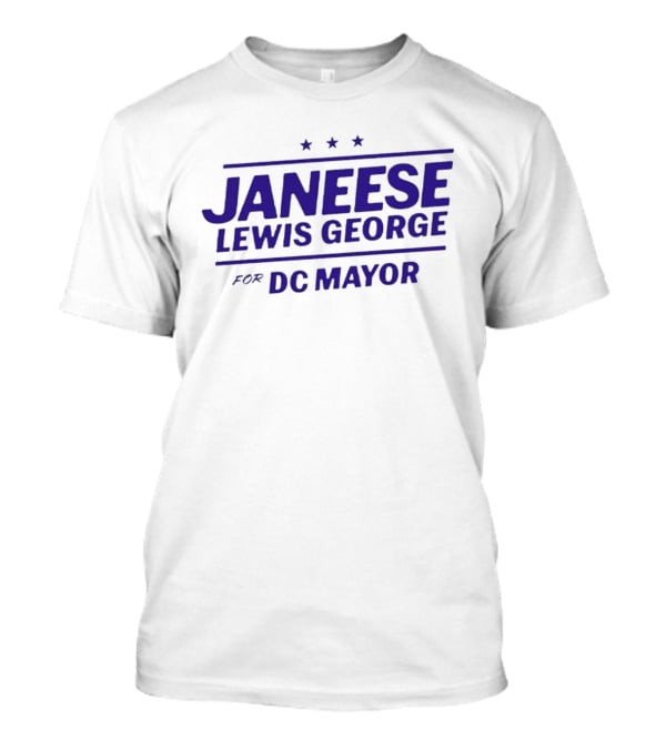 Janeese Lewis George DC Mayor Campaign Stars T-Shirt