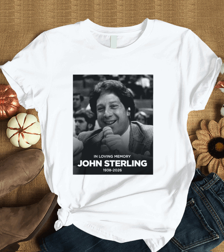 In Loving Memory Tribute To John Sterling 1938 2026 T-Shirt