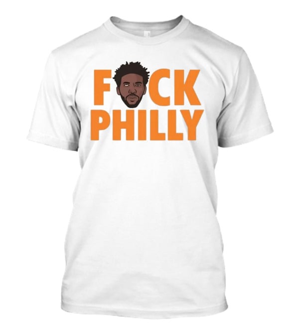 Philadelphia 76ers Joel Embiid Fuck Philly T-Shirt