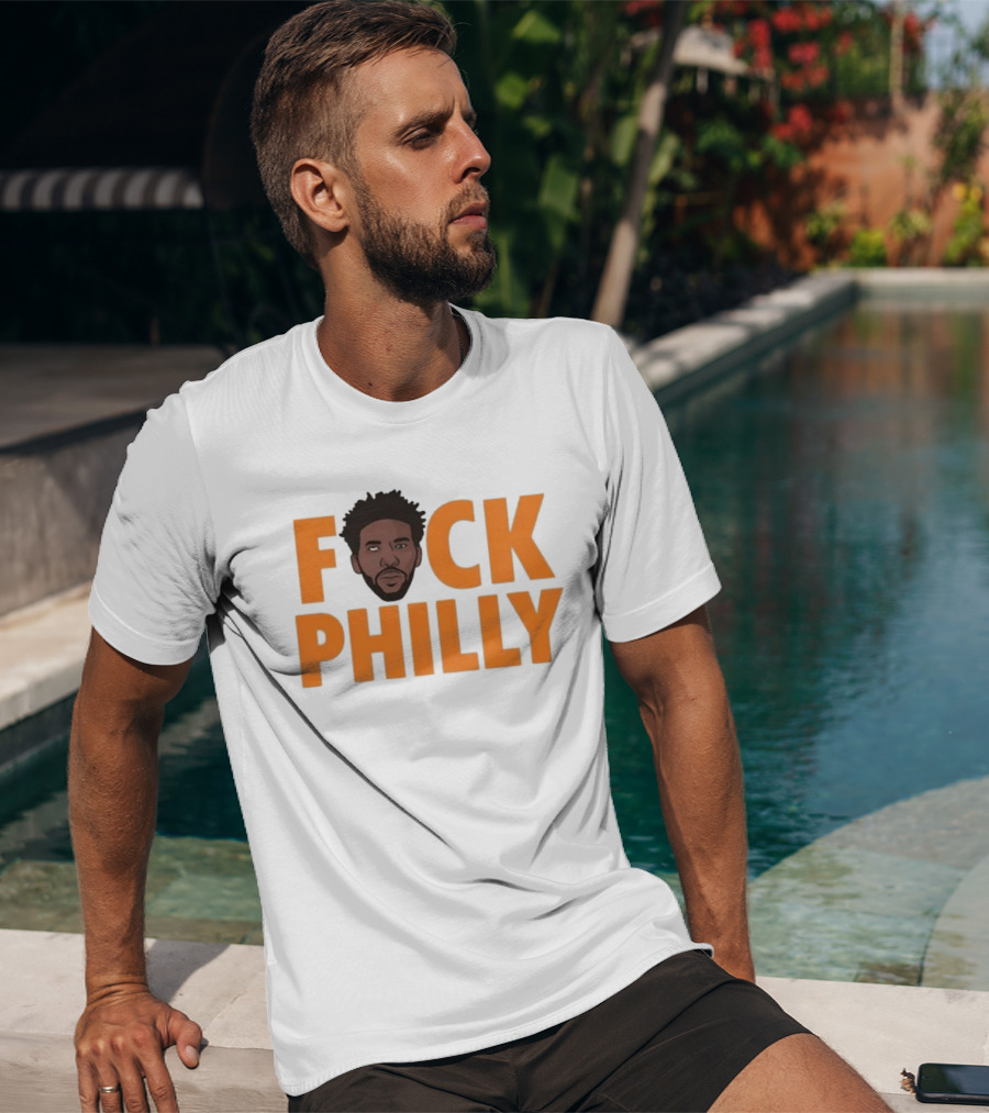 Philadelphia 76ers Joel Embiid Fuck Philly T-Shirt