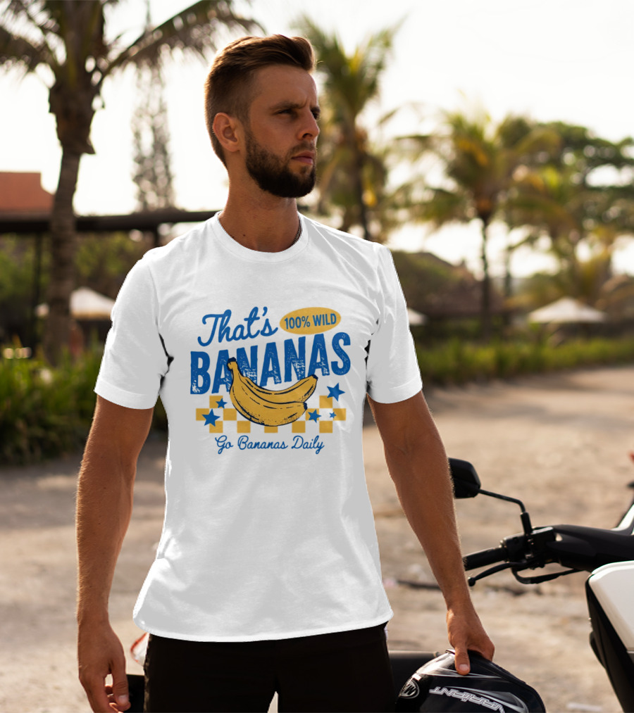 That's Bananas 100% Wild Go Bananas Daily T-Shirt