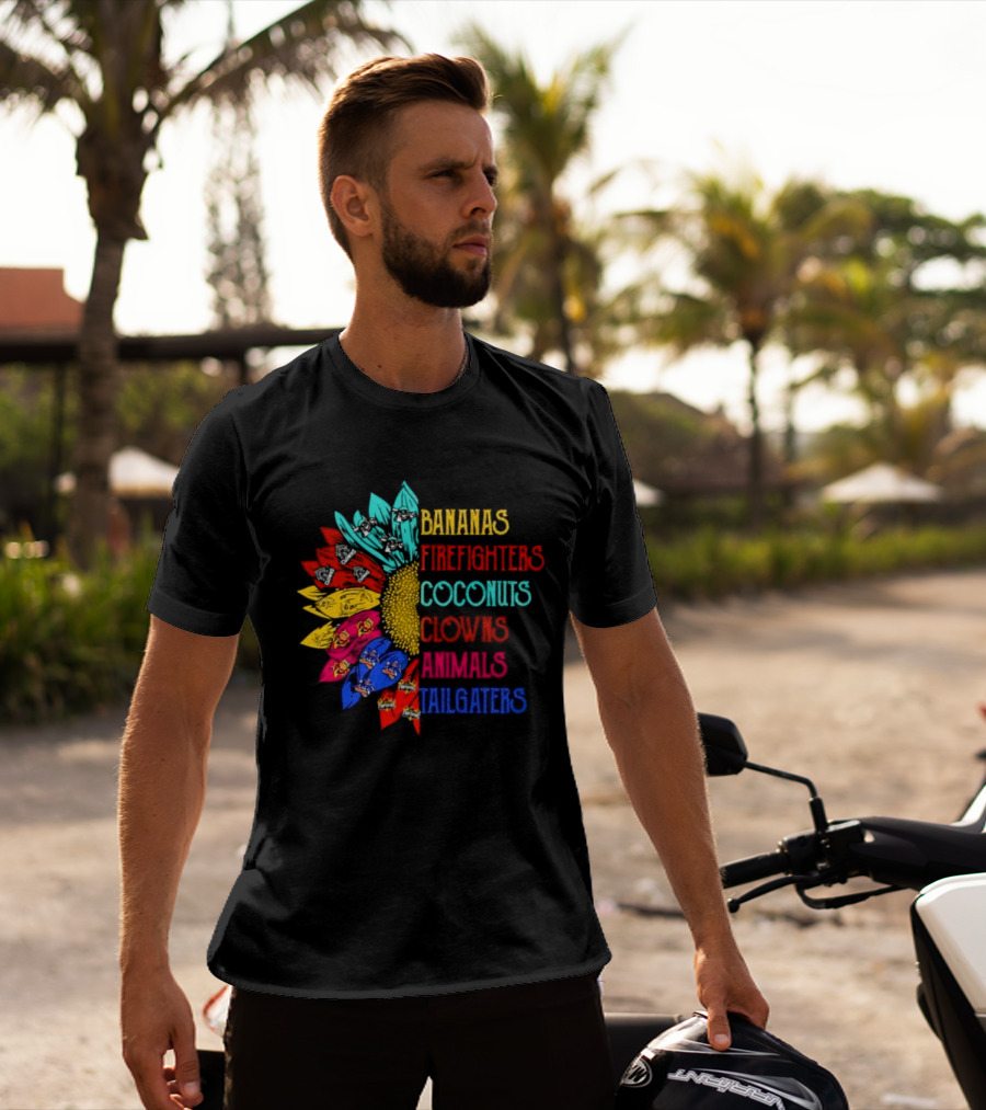 Bananas Firefighters Coconuts Clowns Animals Tailgaters Sunflower T-Shirt
