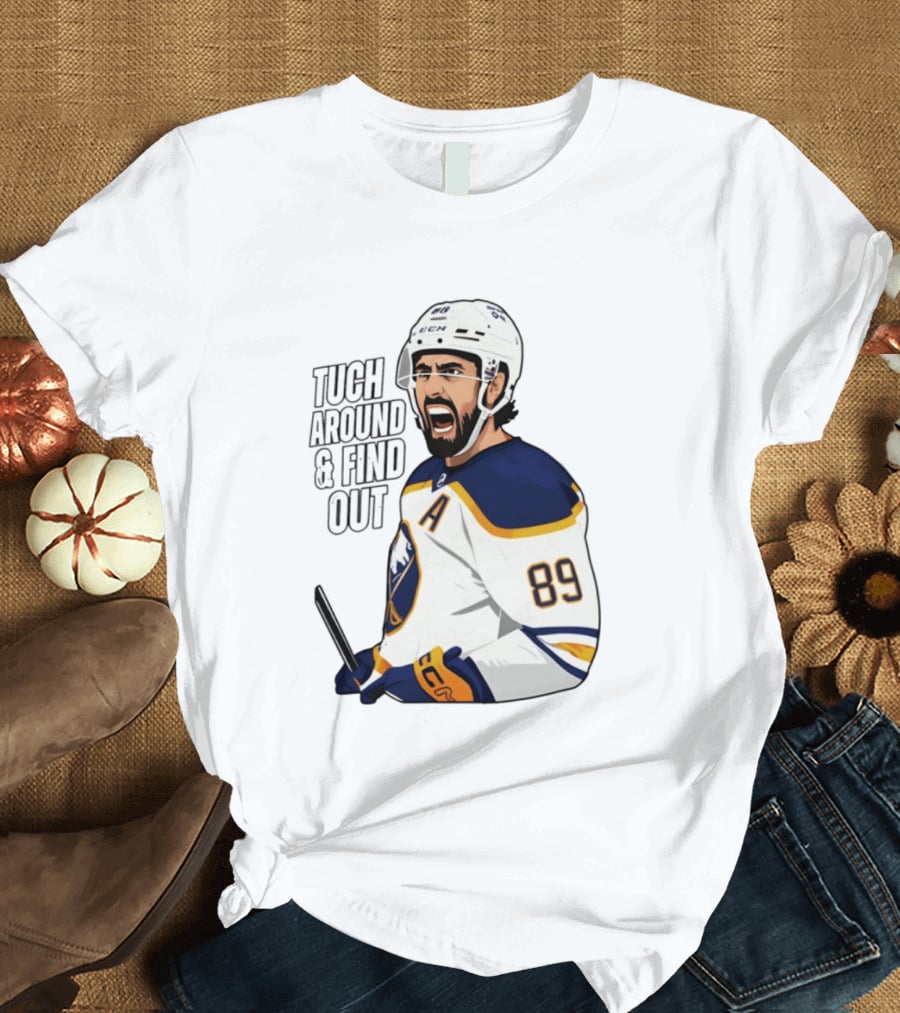 Tuch Around And Find Out Buffalo Sabres NHL Hockey 2026 T-Shirt