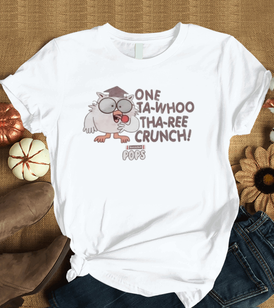 Owl Tootsie Pop One Ta Whoo Tha Ree Crunch T-Shirt