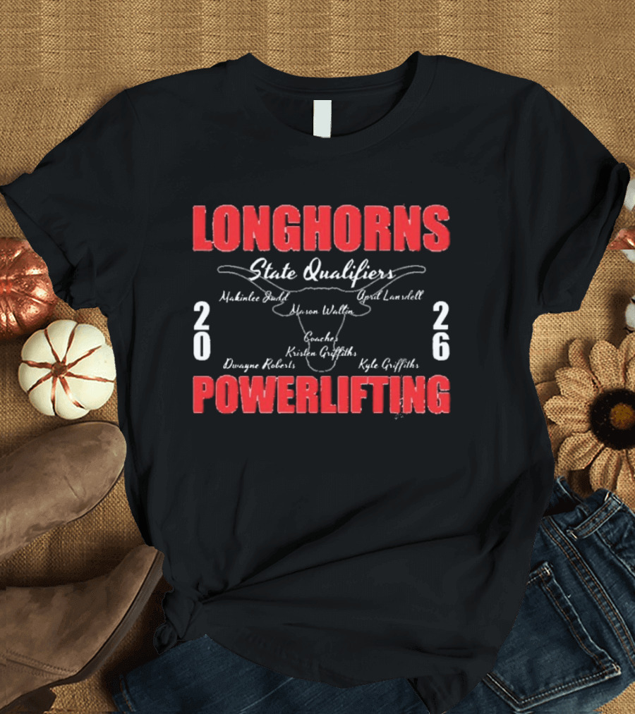Longhorns 2026 Powerlifting State Qualifiers Makaila Paul Hunter White Chad Lowenthal T-Shirt