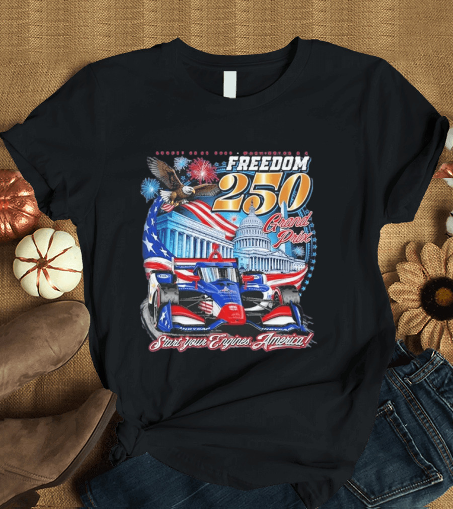 Freedom 250 Grand Prix Start Your Engines America Capitol Eagle Racecar T-Shirt