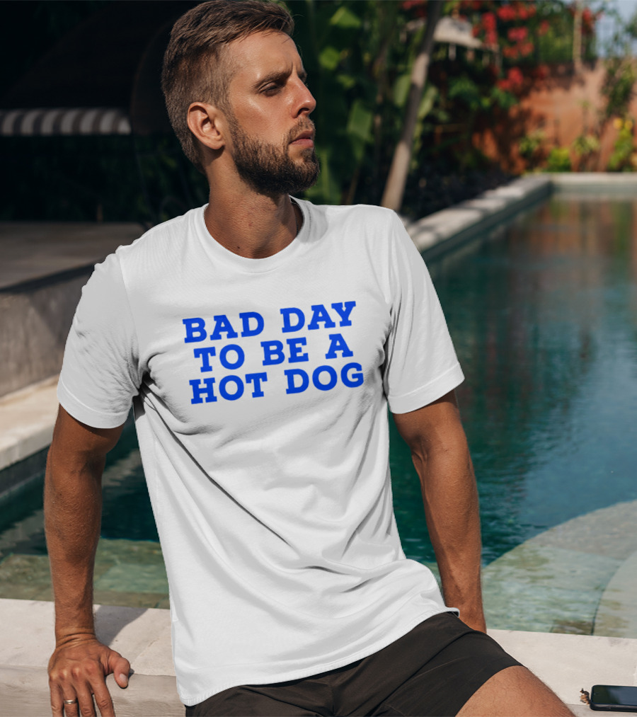 Bad Day To Be A Hot Dog T-Shirt