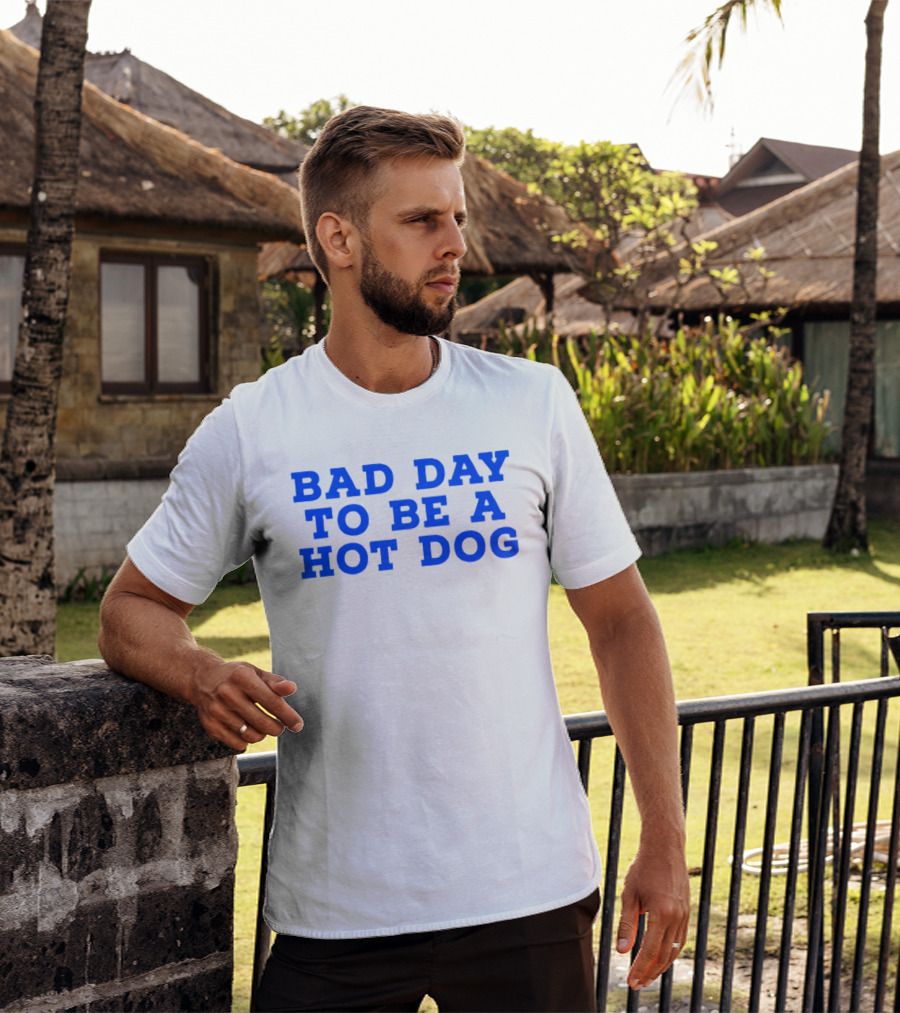 Bad Day To Be A Hot Dog T-Shirt