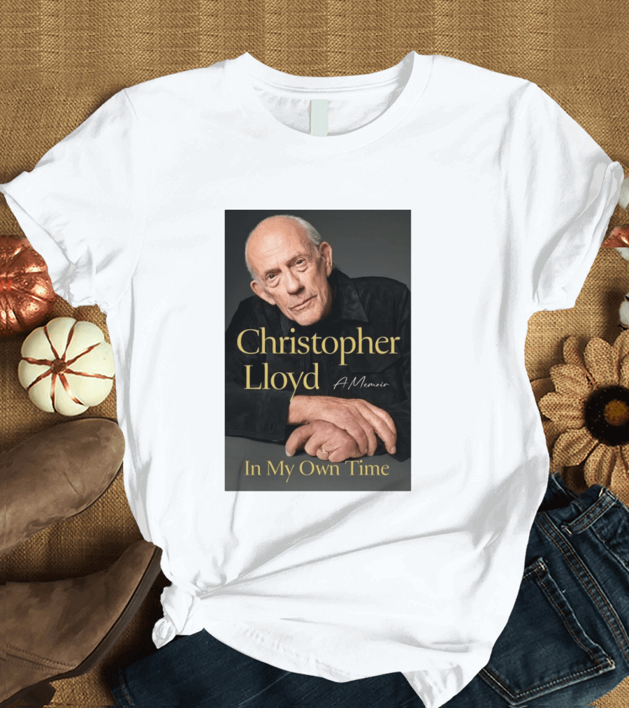 Christopher Lloyd A Memoir In My Own Time Available 10.27.26 T-Shirt