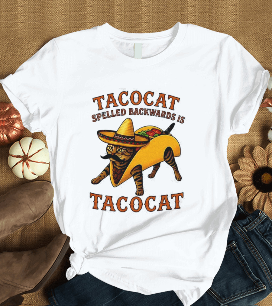 Tacocat Spelled Backwards Is Tacocat Mexican Hat Mustache Cat In Taco T-Shirt