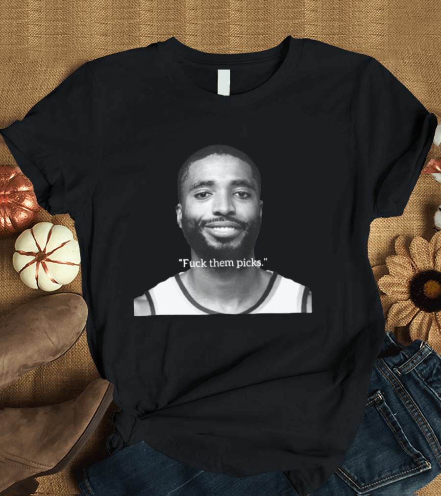 Mikal Bridges "Fuck Them Picks T-Shirt