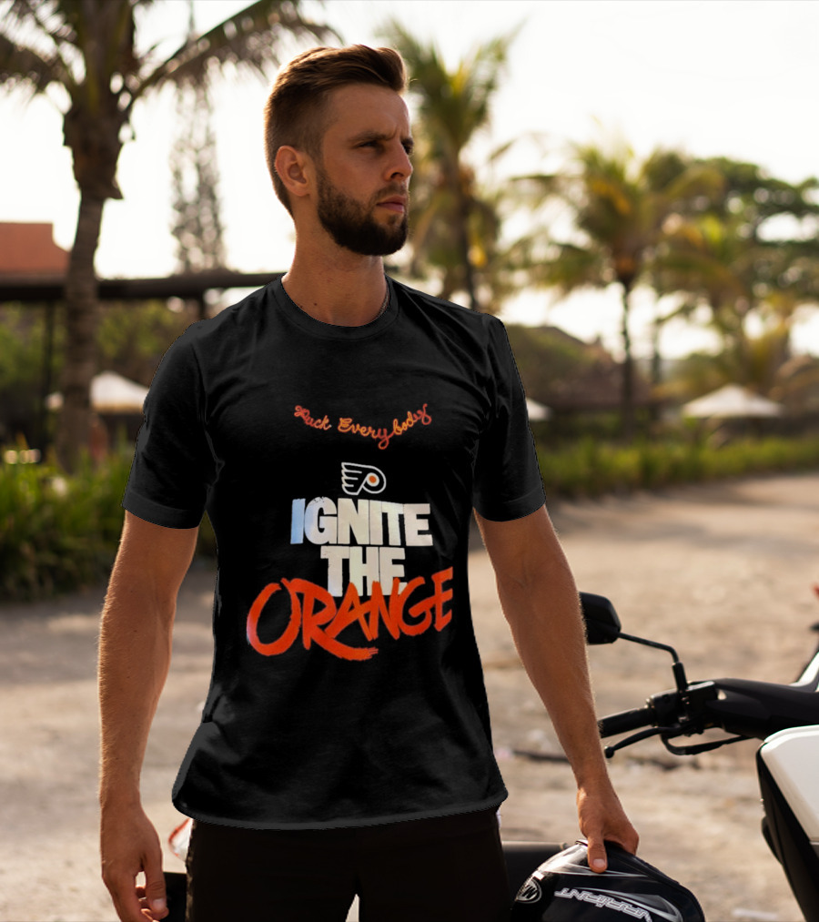 Fuck Everybody Ignite The Orange Philadelphia Flyers Hockey 2026 T-Shirt