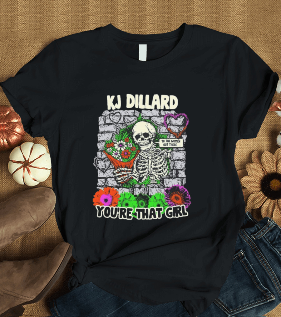 KJ Dillard You're That Girl Skeleton Holding Flowers Wall T-Shirt
