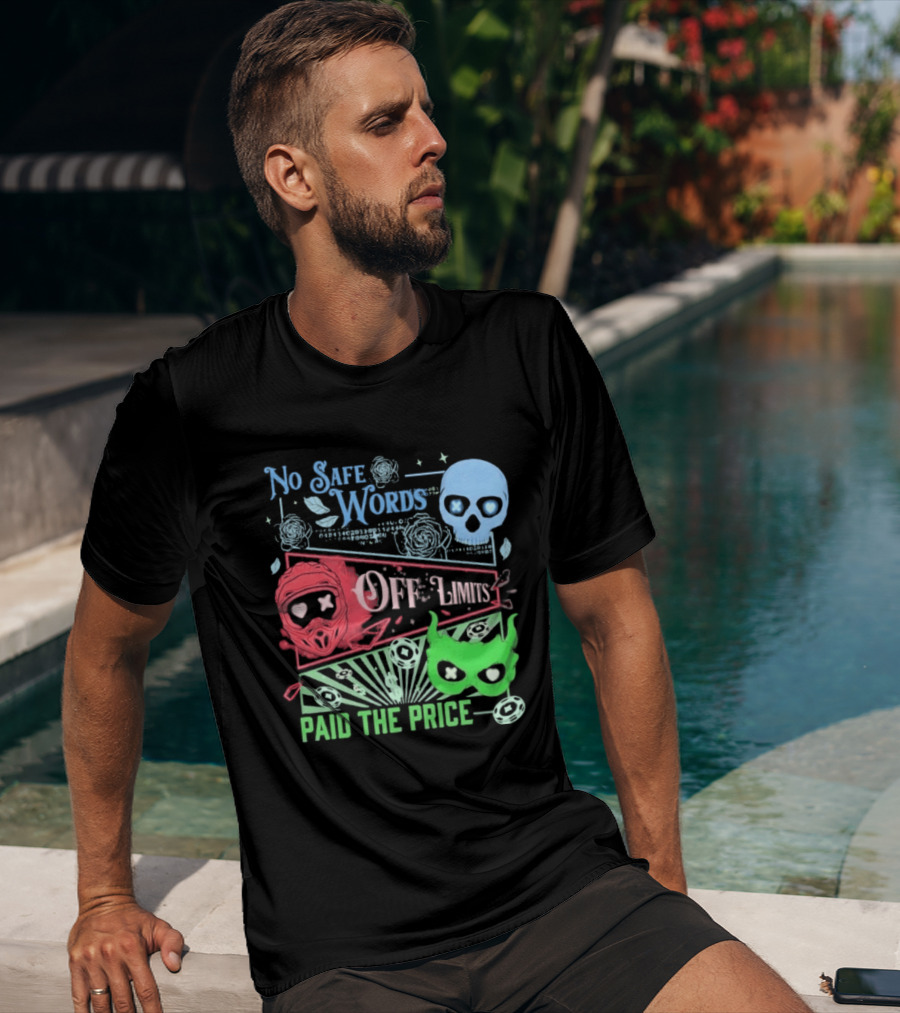 No Safe Words Off Limits Masked Men Paid The Price T-Shirt