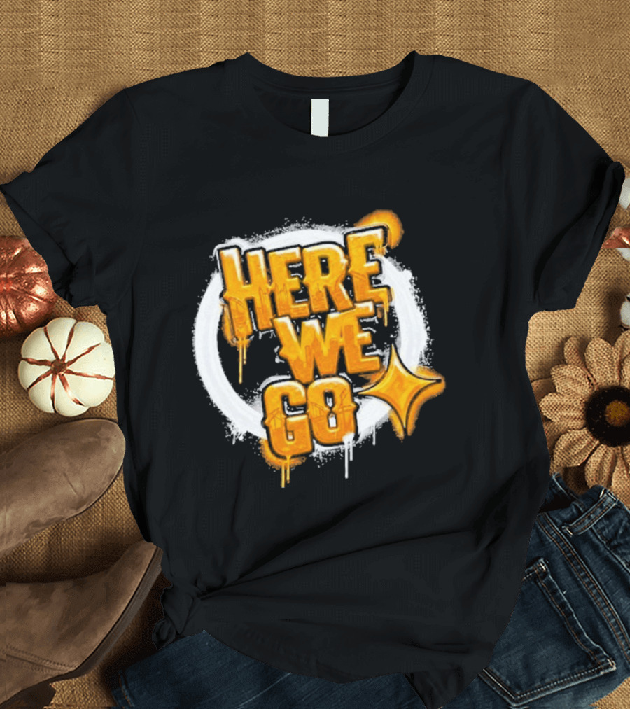 Pittsburgh Steelers Here We Go Yellow Graffiti Text With Star T-Shirt