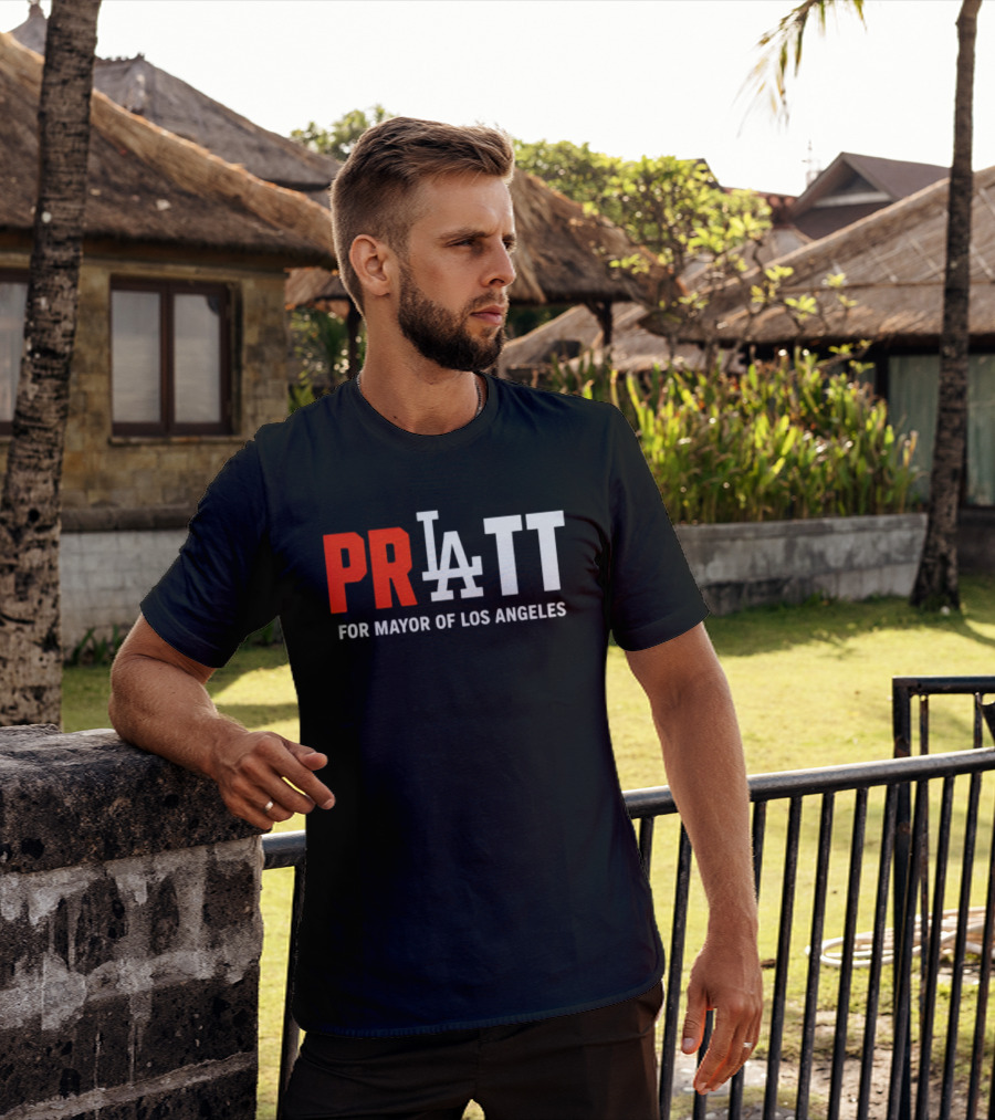 PRATT LA Style For Mayor Of Los Angeles T-Shirt