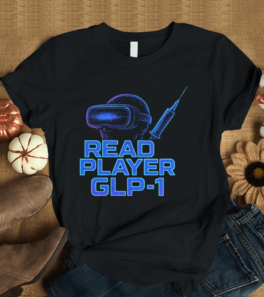 Read Player GLP 1 Virtual Reality Syringe T-Shirt