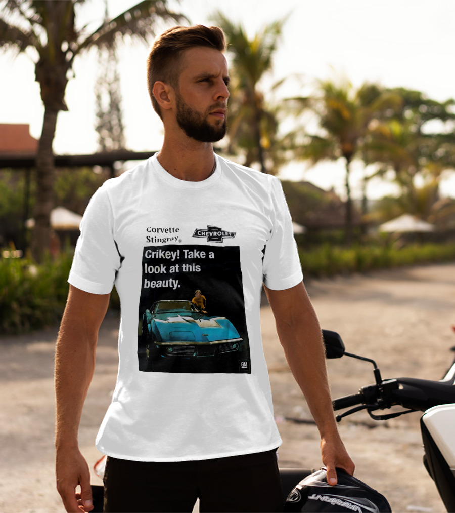 Chevrolet Corvette Stingray Crikey Take A Look At This Beauty T-Shirt