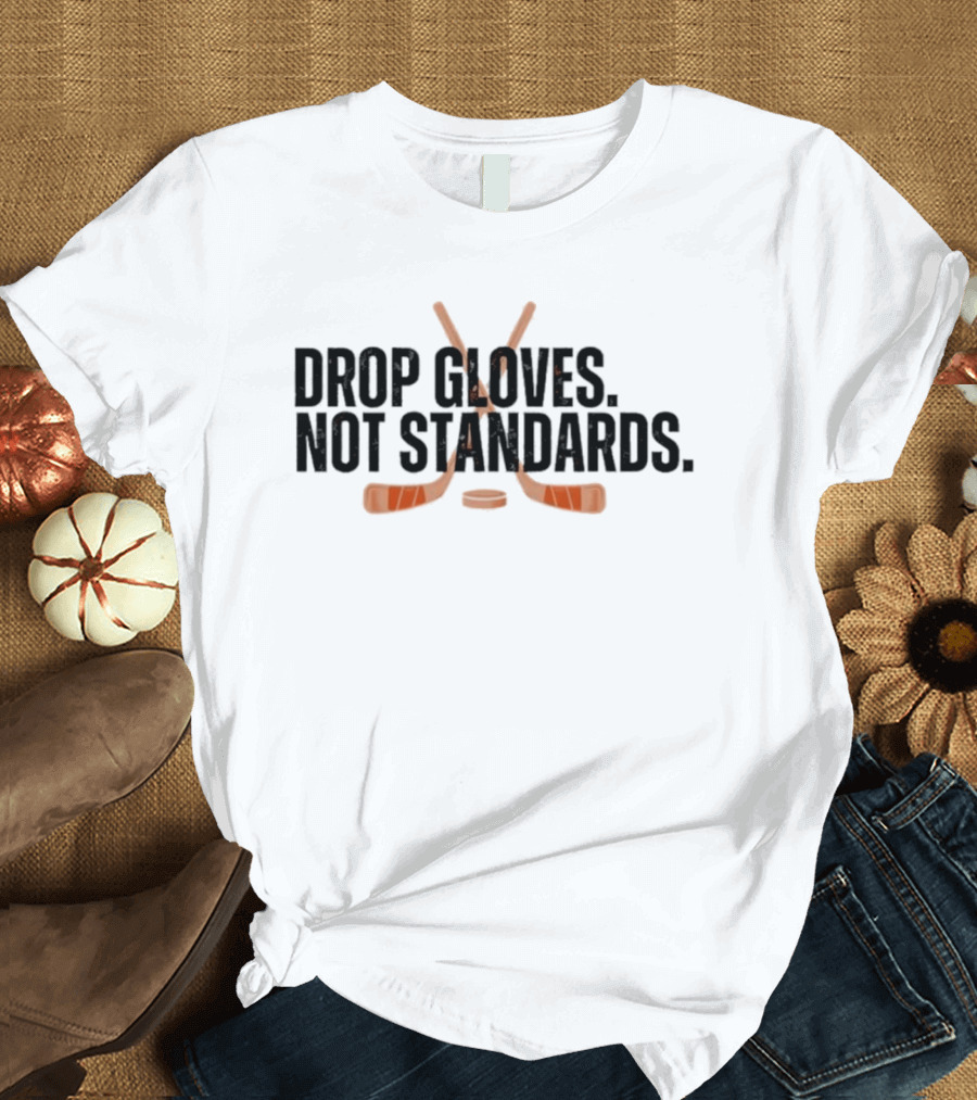 Philadelphia Flyers Hockey Drop Gloves Not Standards T-Shirt