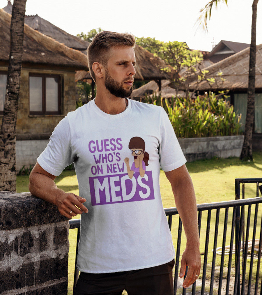Guess Who's On New Meds Gayle Gennaro Reaction T-Shirt