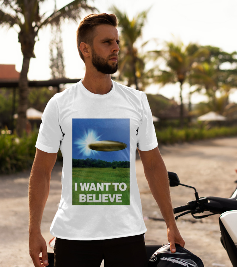 I Want To Believe UFO 2026 T-Shirt