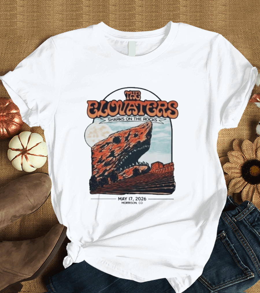 The Elovaters Sharks On The Rocks Red Rocks Amphitheatre 5 17 26 T-Shirt