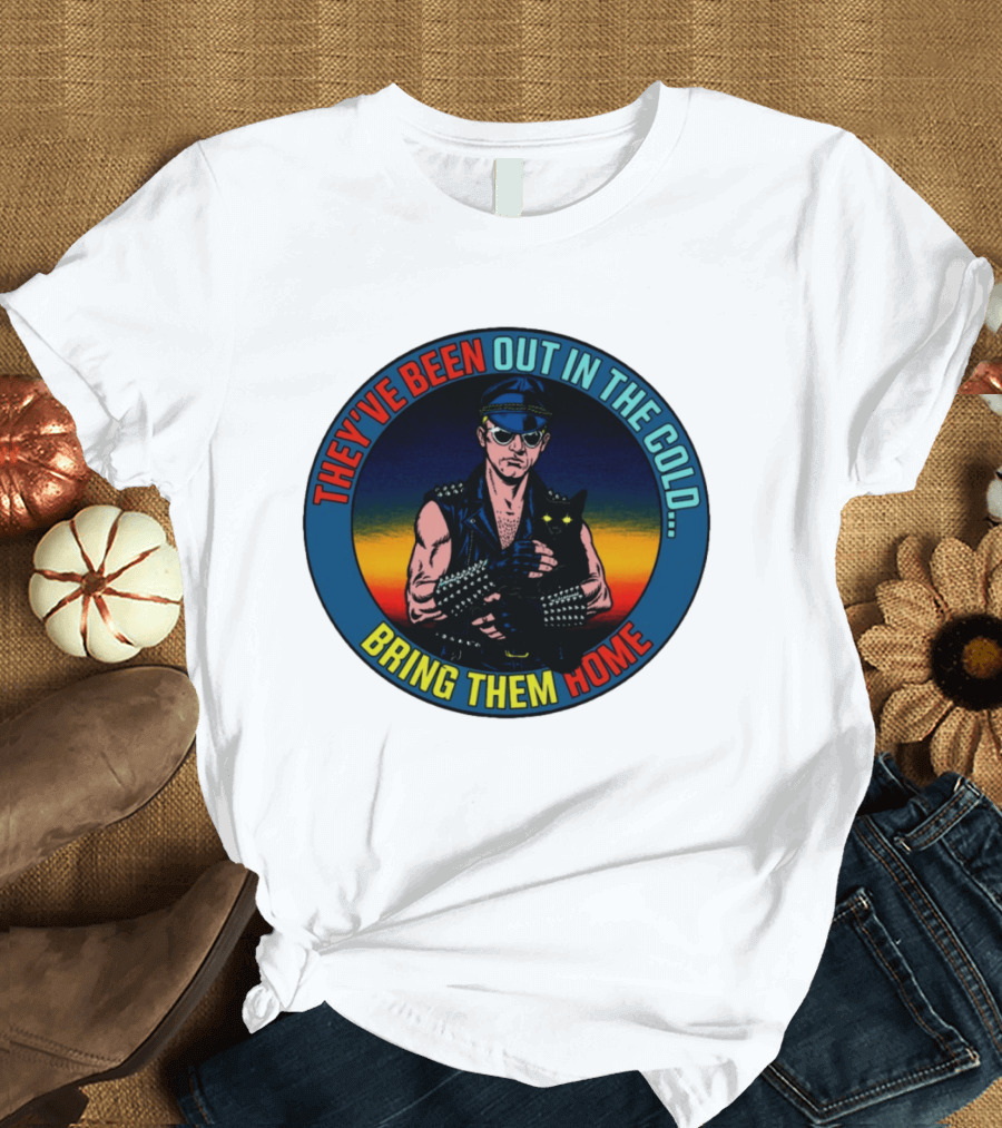 They've Been Out In The Cold Bring Them Home Biker With Black Cat T-Shirt