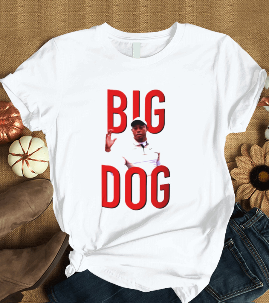 Tiger Woods Big Dog Meme Red Text Sports T-Shirt