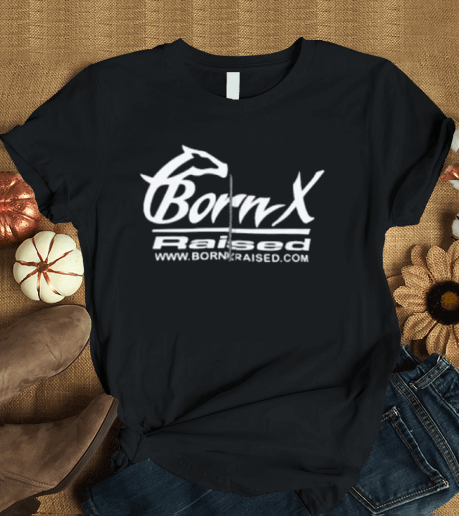 Born X Raised Parlay Www.bornxraised.com T-Shirt