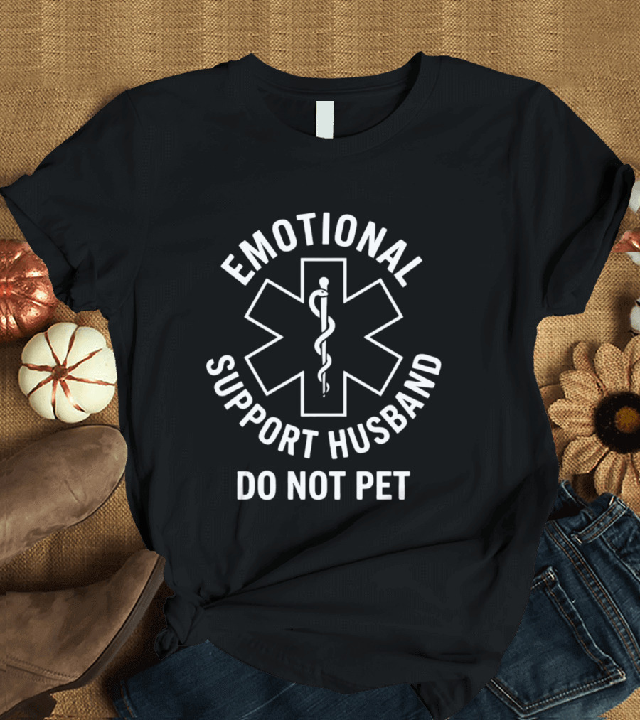 Emotional Support Husband Do Not Pet Parody With Medical Star And Caduceus T-Shirt