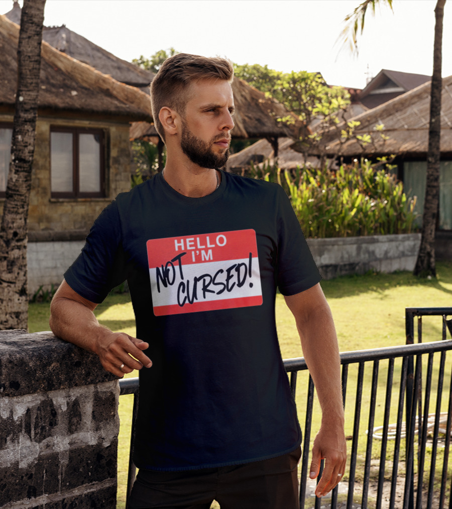 Hello I'm Not Cursed Funny Name Tag T-Shirt