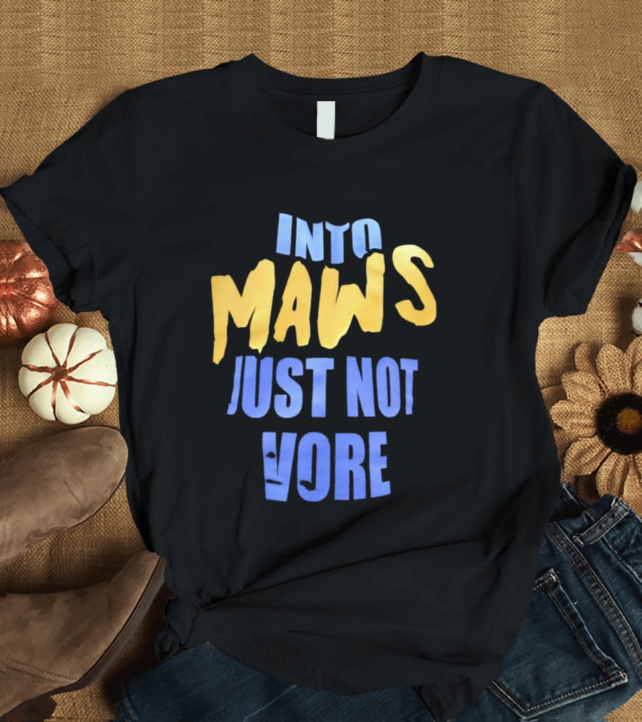 Into Maws Just Not Vore Blue Yellow T-Shirt