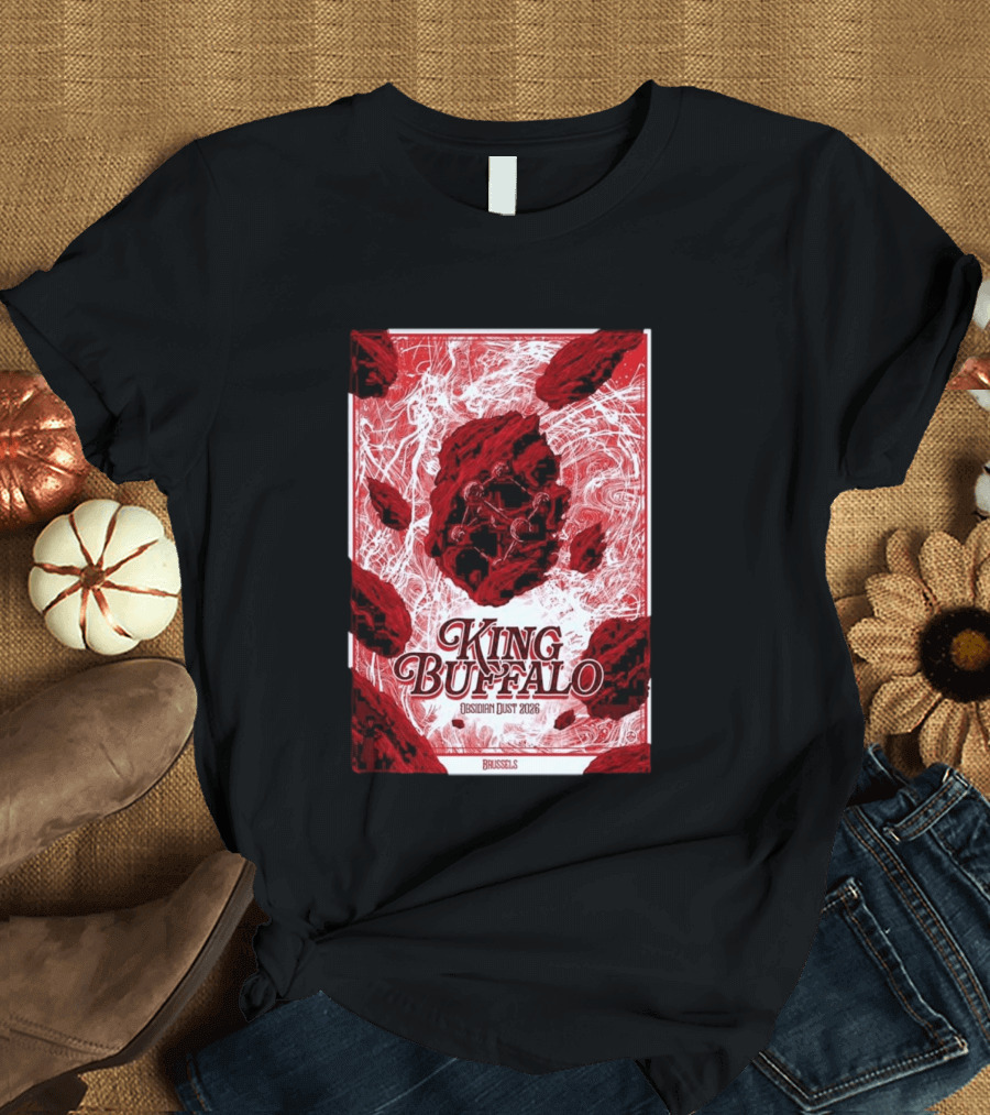 King Buffalo Obsidian Dust 2026 Brussels Belgium May 17 2026 T-Shirt