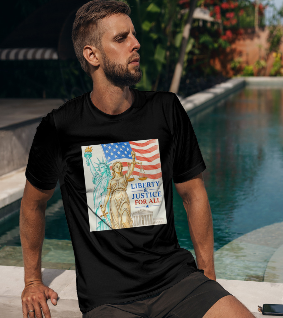 Liberty And Justice For All American Flag Statue Of Liberty Blindfolded Lady Justice Scales US Supreme Court T-Shirt