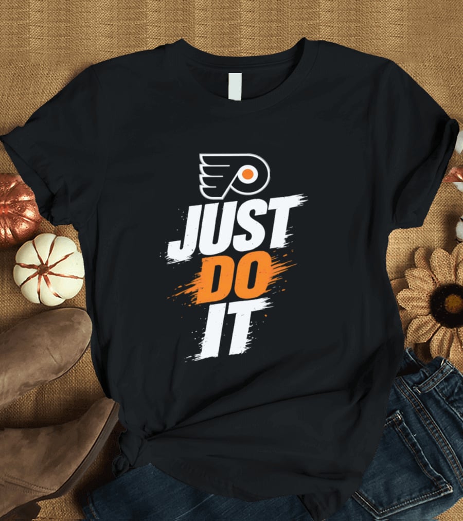 Philadelphia Flyers Just Do It NHL Team Spirit T-Shirt