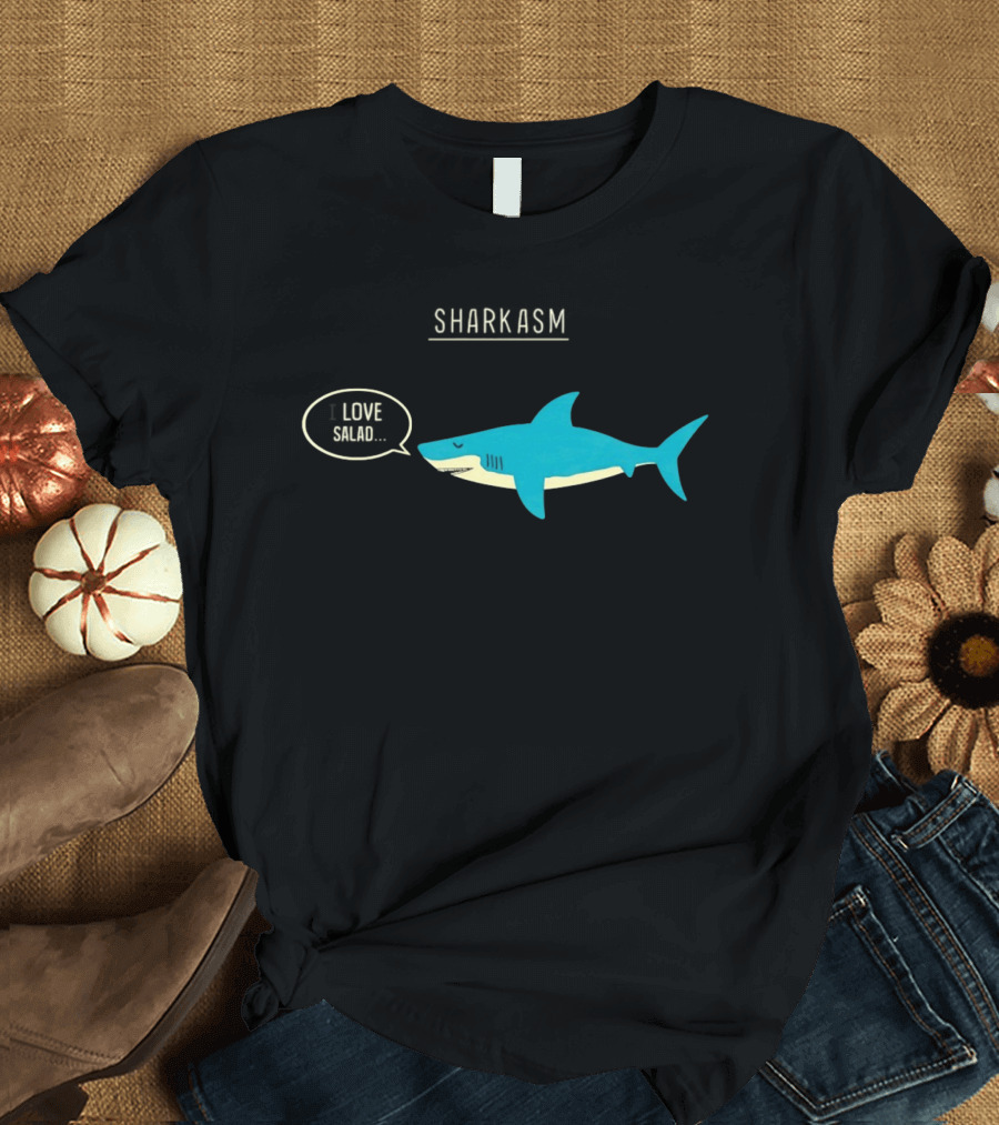 SHARK ASM I LOVE SALAD Shark Sarcasm Fun T-Shirt