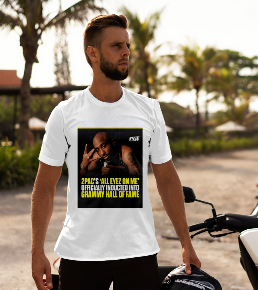 2Pac All Eyez On Me Grammy Hall Of Fame Induction Envy T-Shirt