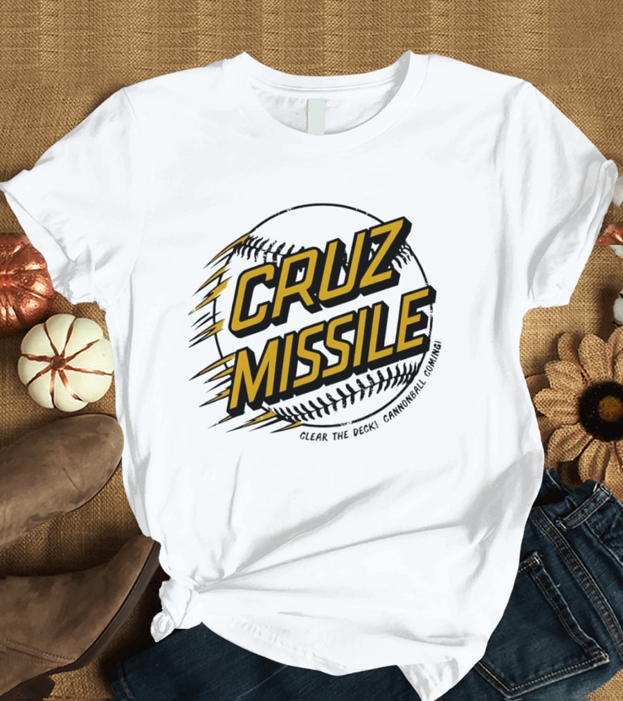 Cruz Missile Clear The Deck Cannonball Coming Baseball T-Shirt