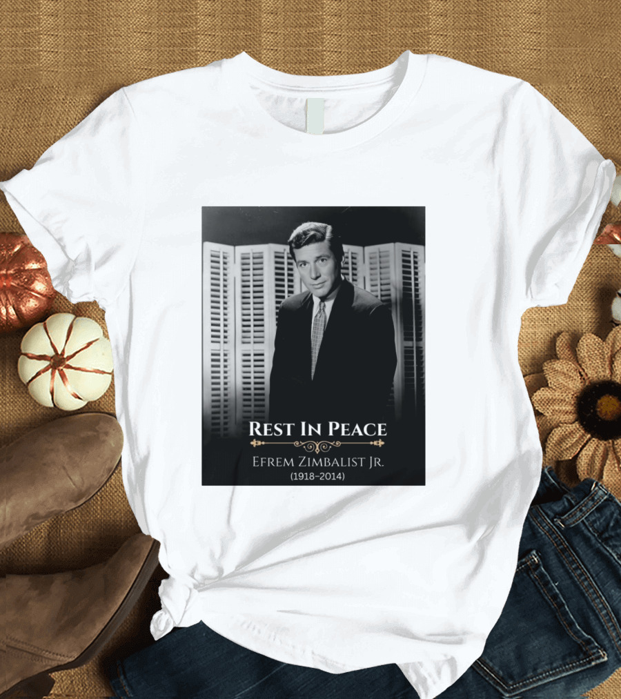Rest In Peace Efrem Zimbalist Jr. 1918 2014 T-Shirt