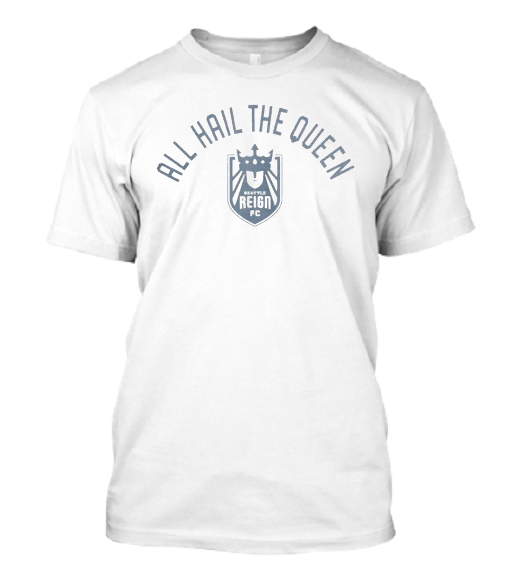 All Hail The Queen Seattle Reign FC T-Shirt