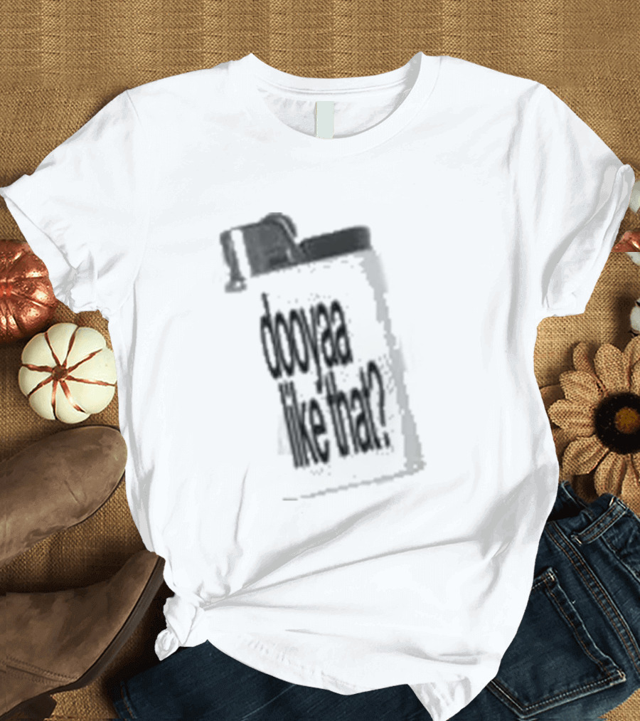 Sofysworld Dooyaa Don't Make Me Act T-Shirt