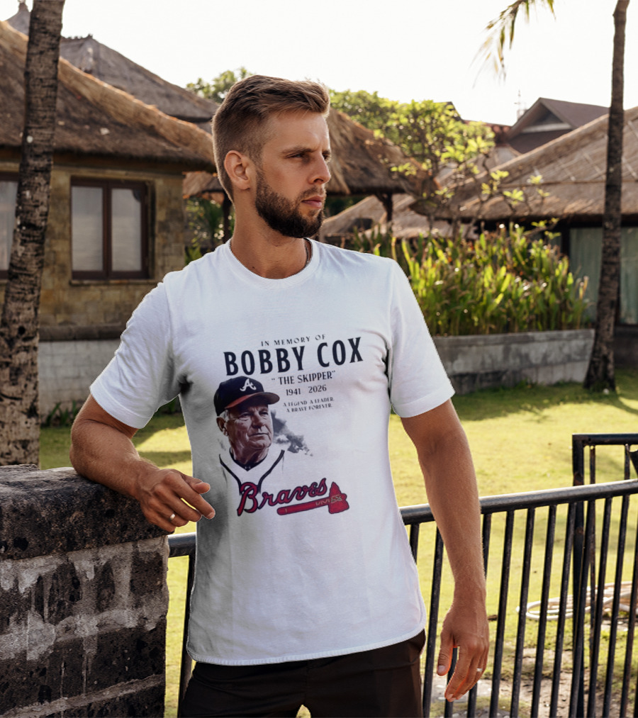 Atlanta Braves In Memory Of Bobby Cox The Skipper 1941 2026 A Legend A Leader A Brave Forever T-Shirt
