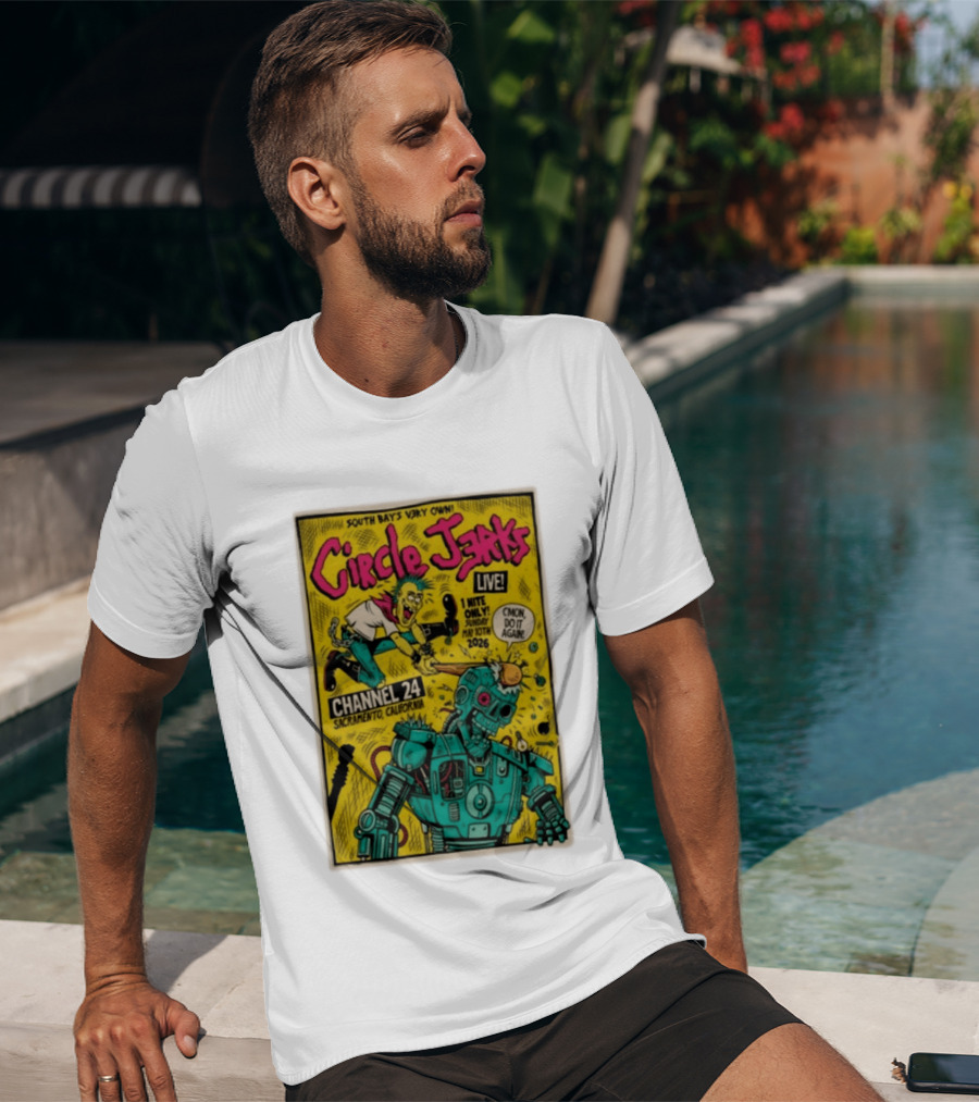 South Bay's Circle Jerks Live Sacramento Channel 24 May 10th 2026 T-Shirt