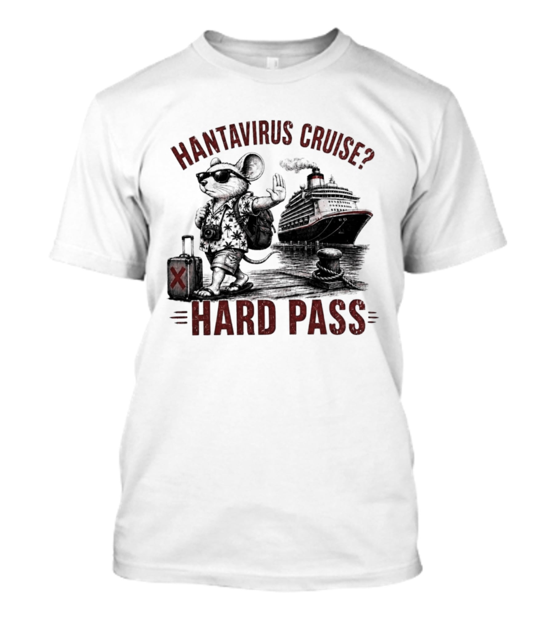 Hantavirus Cruise Hard Pass Vacation Mouse Suitcase Ship T-Shirt