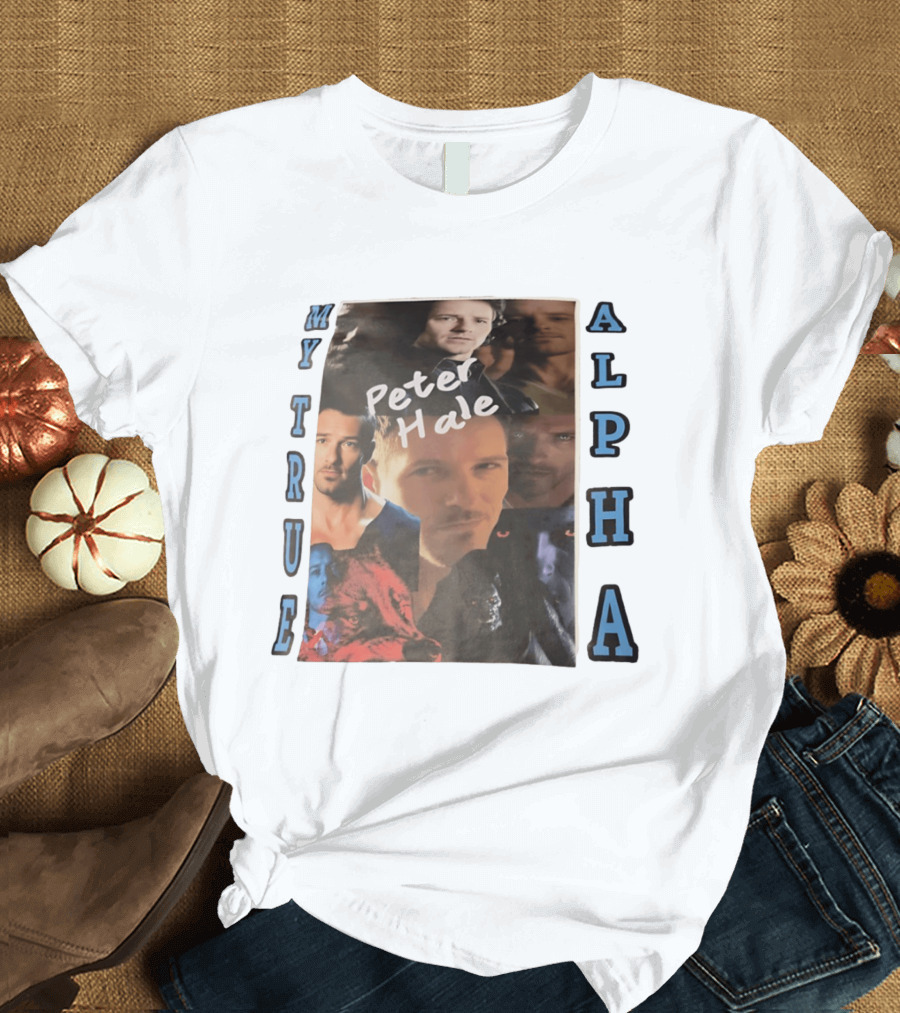 Peter Hale My True Alpha Collage With Photo Montage T-Shirt