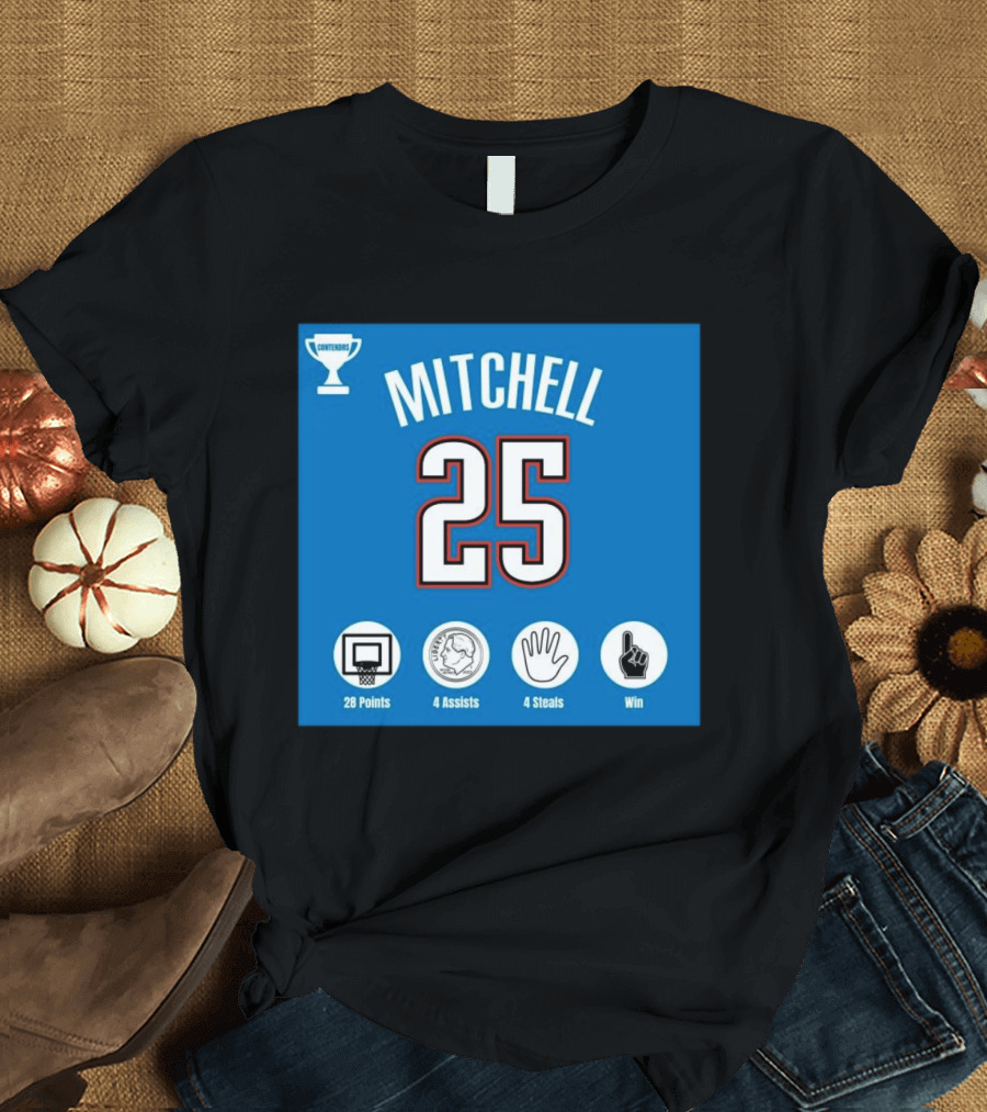 Mitchell 25 MVP Contenders 28 Points 4 Assists 4 Steals Win T-Shirt