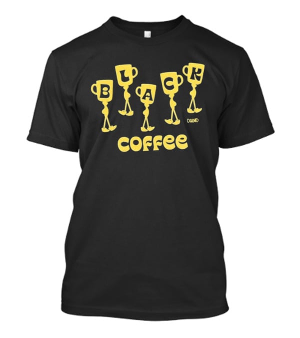 Black Coffee Dawd Walking Cup Letters T-Shirt