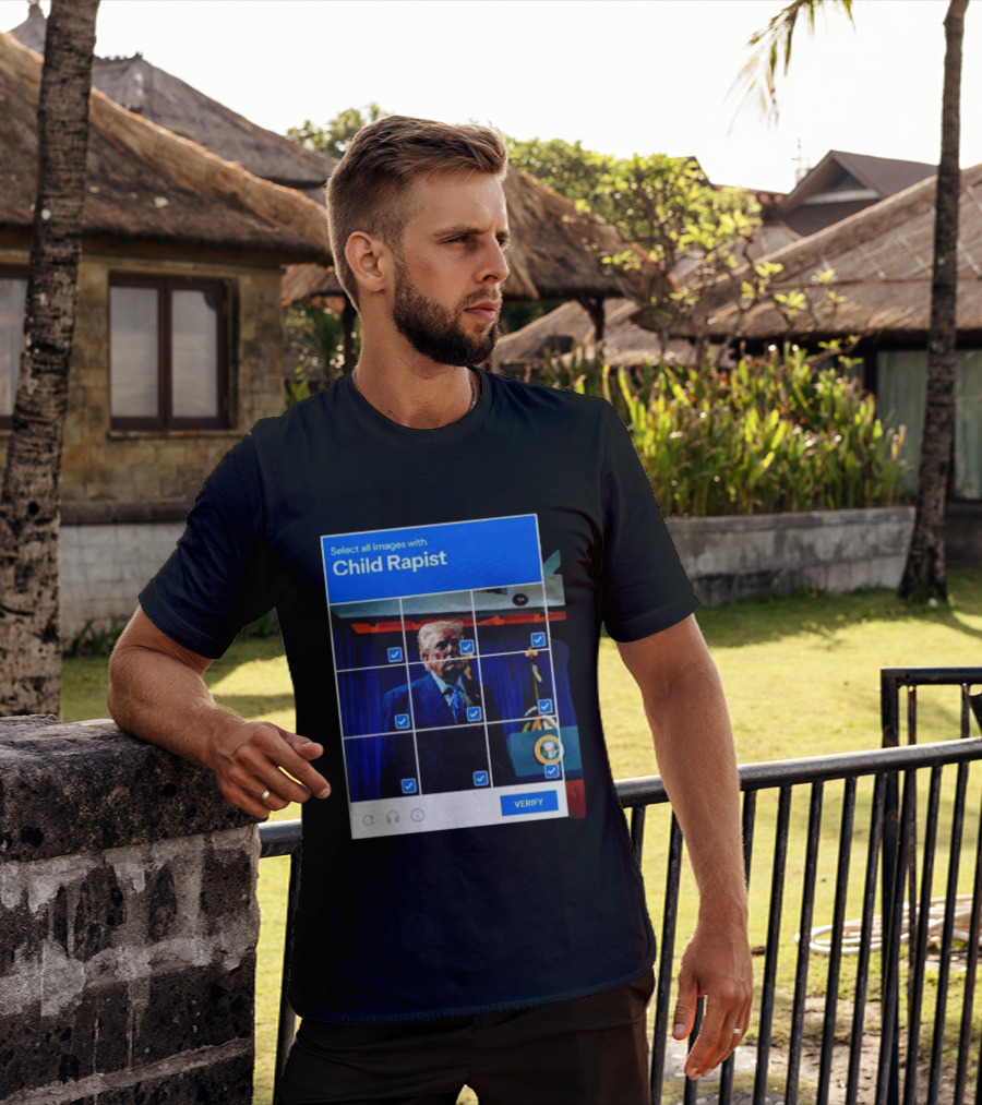 Select All Images With Child Rapist Verify T-Shirt